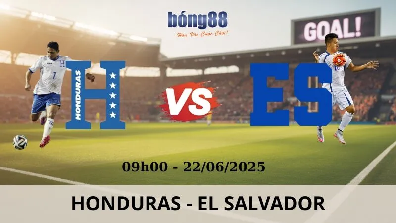 Nhận Định Bóng Đá - Honduras vs El Salvador 22/06/2025