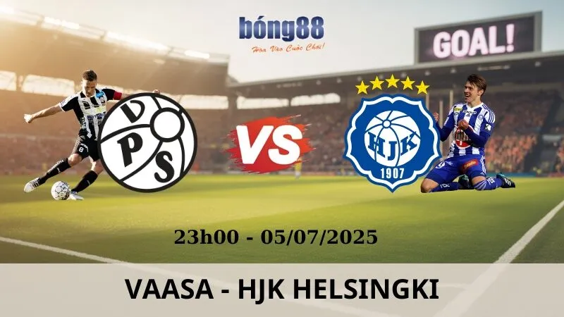 Nhận Định Bóng Đá - Vaasa vs HJK Helsinki 05/07/2025
