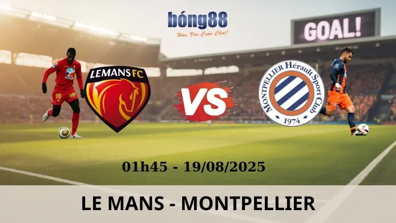 Soi Kèo Bóng Đá - Le Mans vs Montpellier 19/08/2025