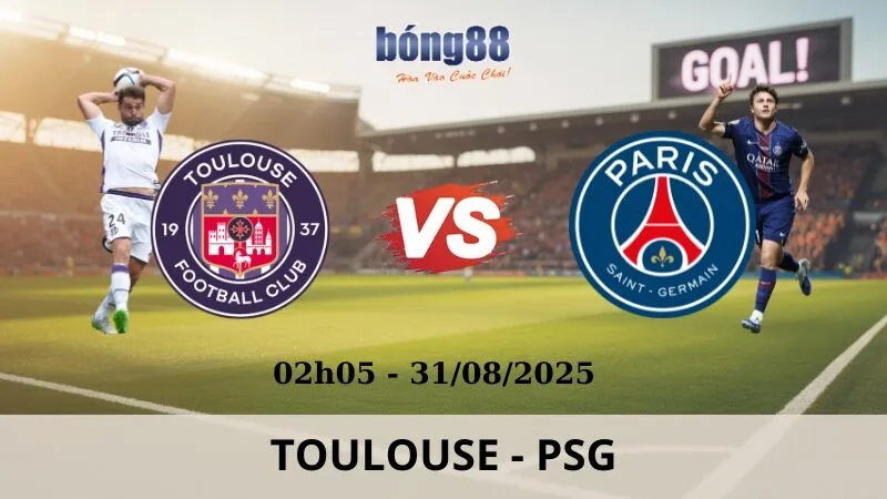 Soi Kèo Bóng Đá - Toulouse vs PSG 31/08/2025